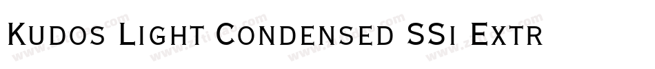 Kudos Light Condensed SSi Extra Light Condensed字体转换